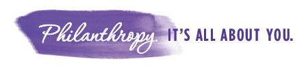 Philanthropy it's all about you